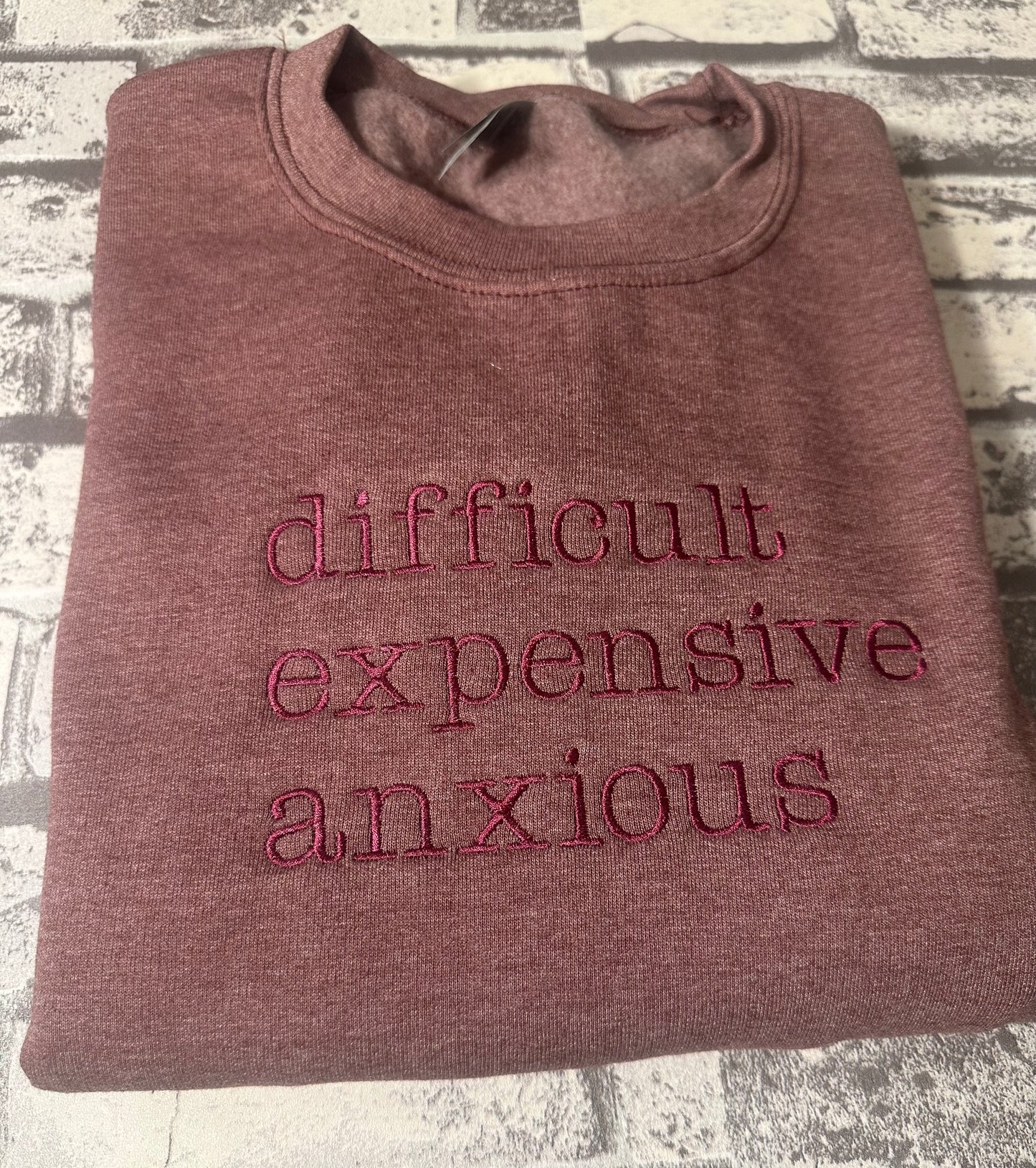 DIFFICULT EXPENSIVE ANXIOUS EMBROIDERED SWEATSHIRT