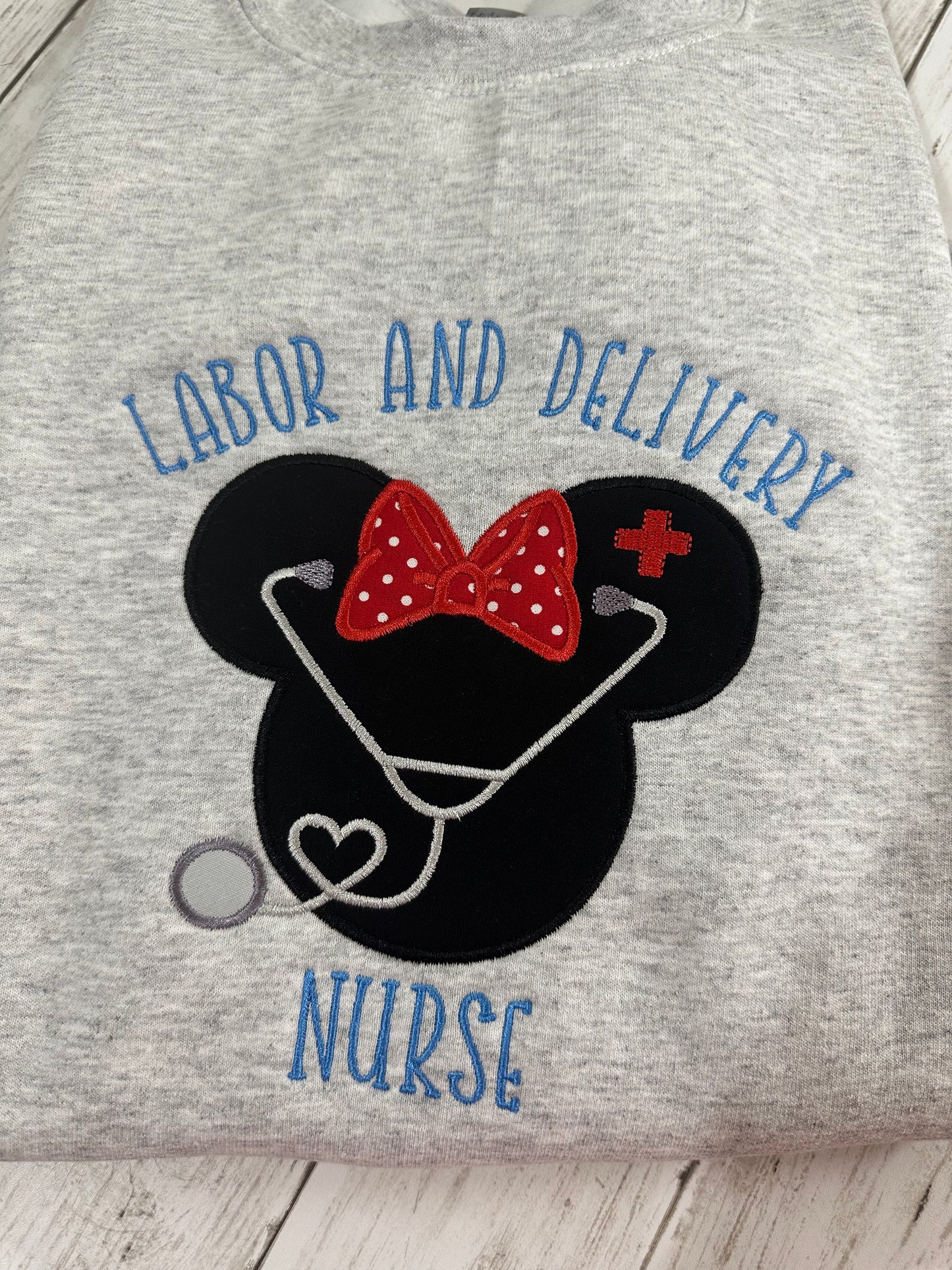 LABOR AND DELIVERY NURSE EMBROIDERY SWEATSHIRT