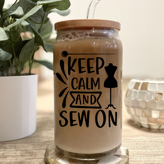 KEEP CALM AND SEW ON ICED COFFEE CUP