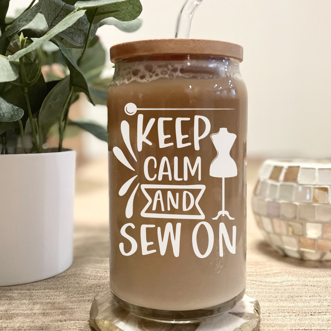 KEEP CALM AND SEW ON ICED COFFEE CUP